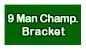 Link to 9 Man Bracket page
